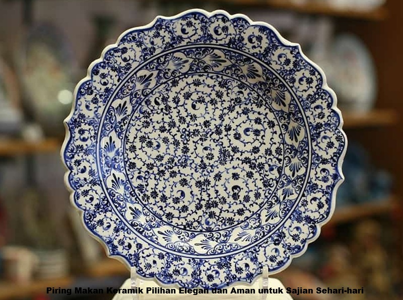 Piring Makan Keramik Pilihan Elegan dan Aman untuk Sajian Sehari-hari