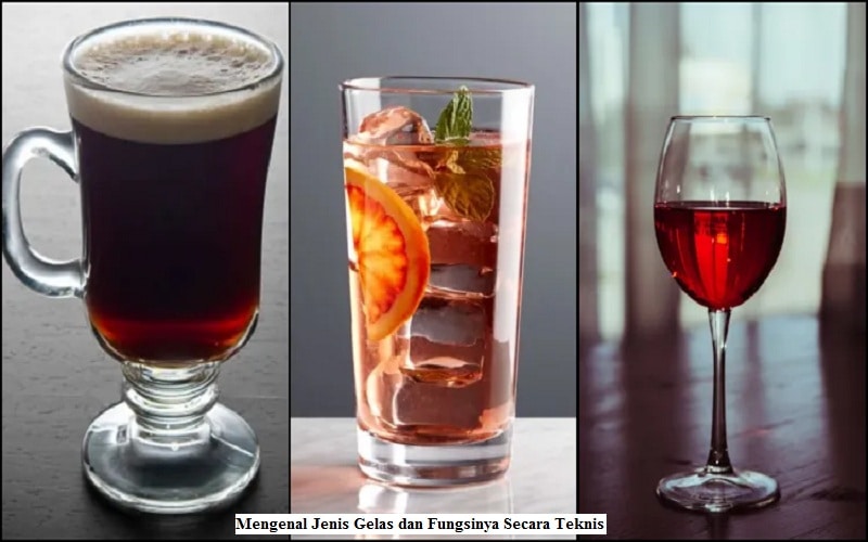Mengenal Jenis Gelas dan Fungsinya Secara Teknis